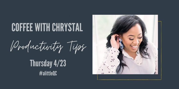Productivity Tips – Coffee with Chrystal #alittleQC